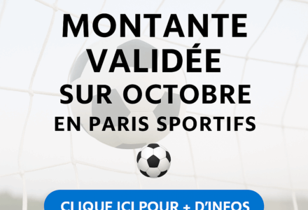 Montante Paris Sportifs Validée sur Octobre 2025 | PRONOR.FR