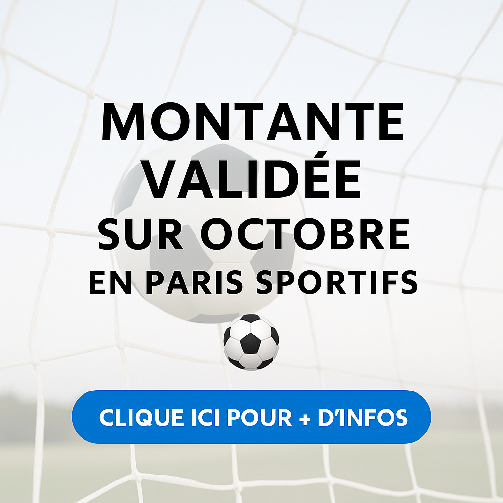 Montante Paris Sportifs Validée sur Octobre 2025 | PRONOR.FR