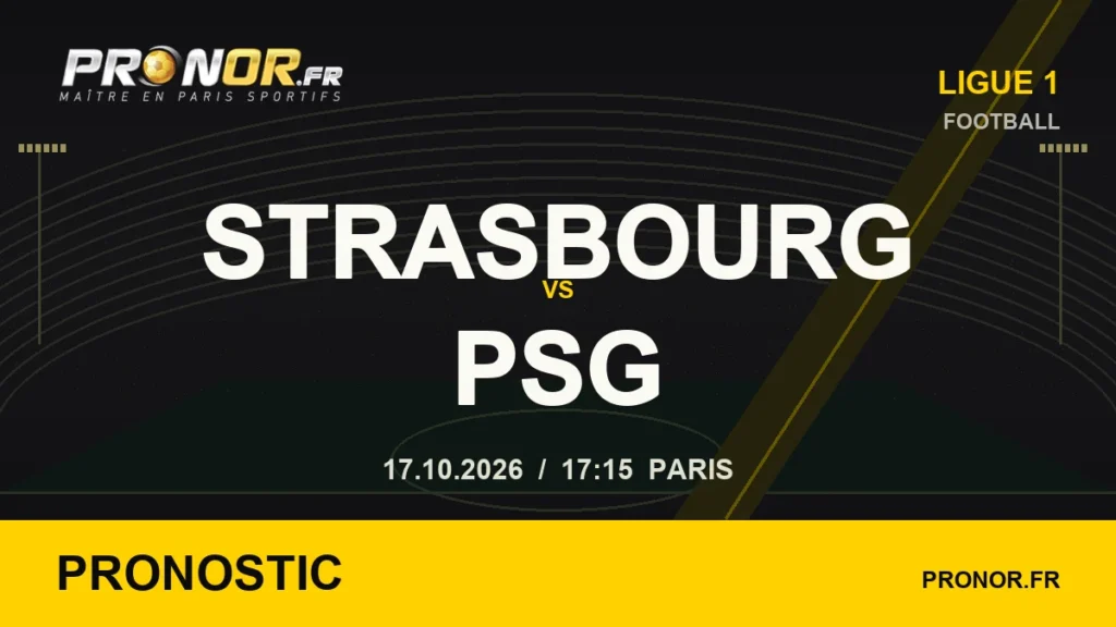 Strasbourg – PSG : pronostic et analyse du match