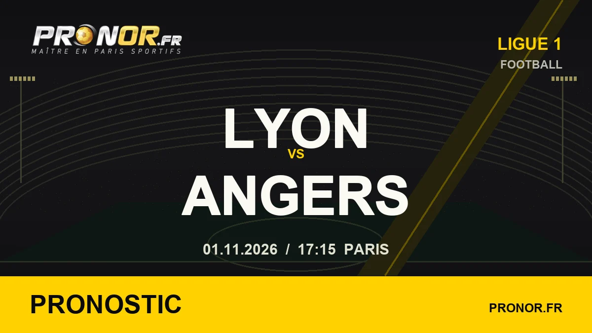 Pronostic Olympique Lyonnais – Angers SCO, Ligue 1, 01/11/2026 à 17 h 15, heure de Paris — PRONOR.FR